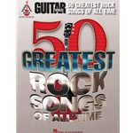 Hal Leonard 50 Greatest Rock Songs of all time HL00691143