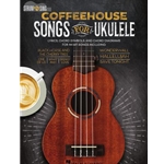 Coffeehouse Songs for Ukulele
Strum & Sing Series