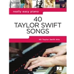 Hal Leonard 40 TAYLOR SWIFT SONGSReally Easy Piano Series 00365513