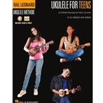 Hal Leonard Ukulele for Teens Method, A Fun Method Using Songs from Today's Top Artists HL00337902