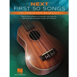 Hal Leonard Next First 50 Songs You Should Play on Ukulele HL01255559